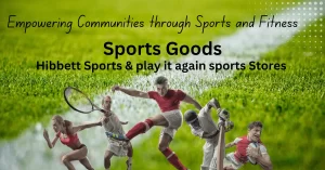 Read more about the article Hibbett Sports & play it again sports Stores, Sports and Fitness