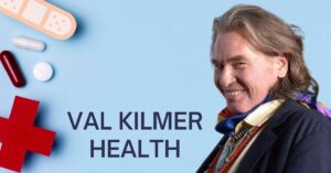 Read more about the article Val Kilmer Health: Legend Childhood to Professional Life