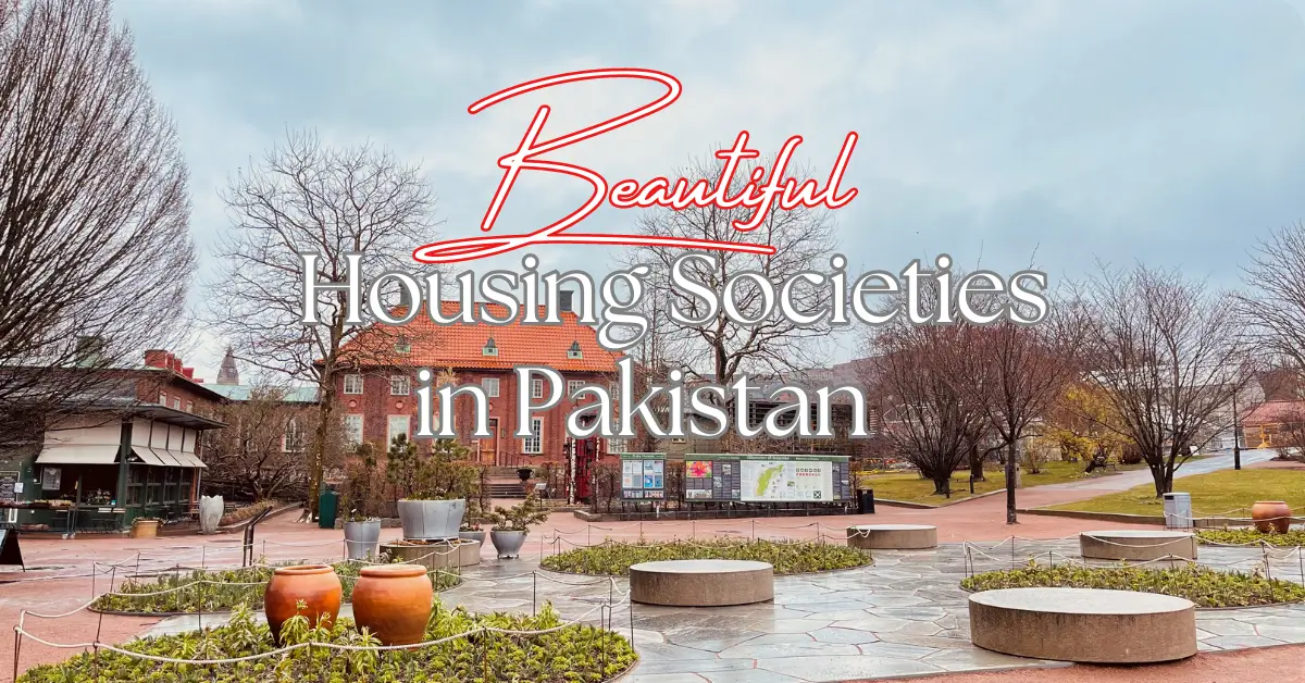 Read more about the article Top Beautiful Housing Societies in Pakistan