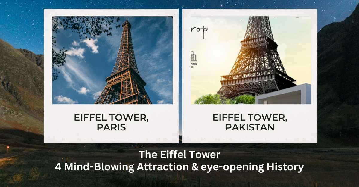 Read more about the article The Eiffel Tower: 4 Mind Blowing Attraction & eye-opening History