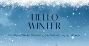 First-Day-of-Winter-Embracing-the-Chill-with-Joy-and-Wonder First Day of Winter