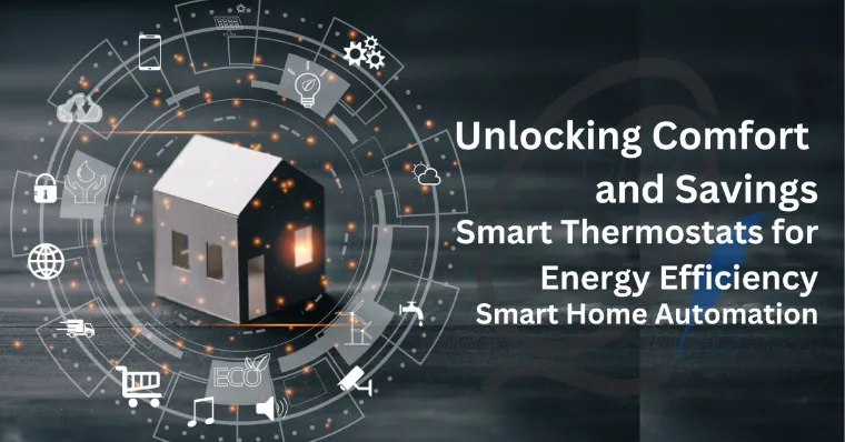 Read more about the article Unlocking Comfort and Savings: Smart Thermostats for Energy Efficiency and No.1 Smart Home Automation