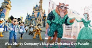 Walt Disney Company's Magical Christmas Day Parade