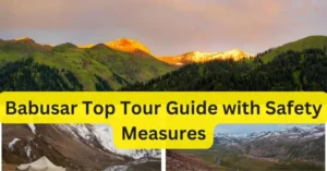 Read more about the article Babusar Top Tour Guide with Safety Measures, Especially in Harsh Weather #1 location to visit